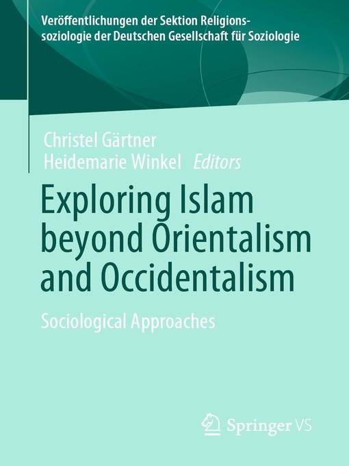 Title details for Exploring Islam beyond Orientalism and Occidentalism by Christel Gärtner - Available